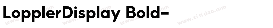 LopplerDisplay Bold字体转换